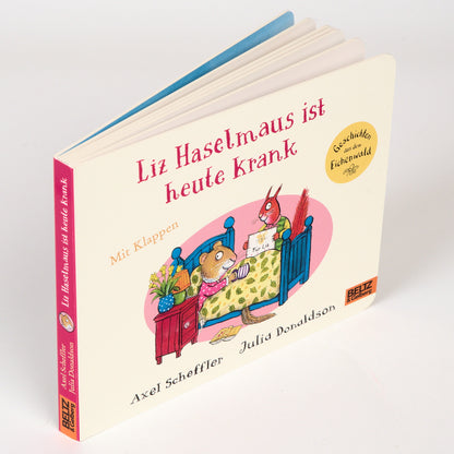 Liz Haselmaus ist heute krank Klappenbuch von Scheffler & Donaldson
