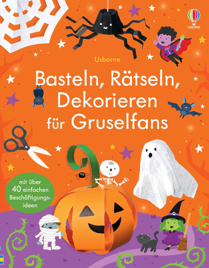 Usborne Basteln, Rätseln, Dekorieren für Gruselfans 5J+
