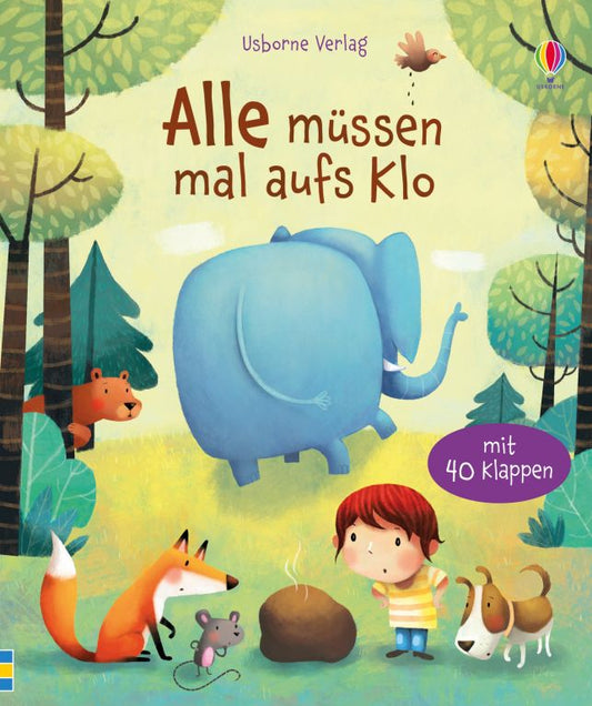 Usborne Kinderbuch mit Klappen: Alle müssen mal aufs Klo 3J+