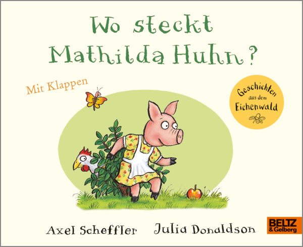 Wo steckt Mathilda Huhn? Klappenbuch von Scheffler & Donaldson