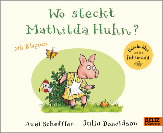 Wo steckt Mathilda Huhn? Klappenbuch von Scheffler & Donaldson