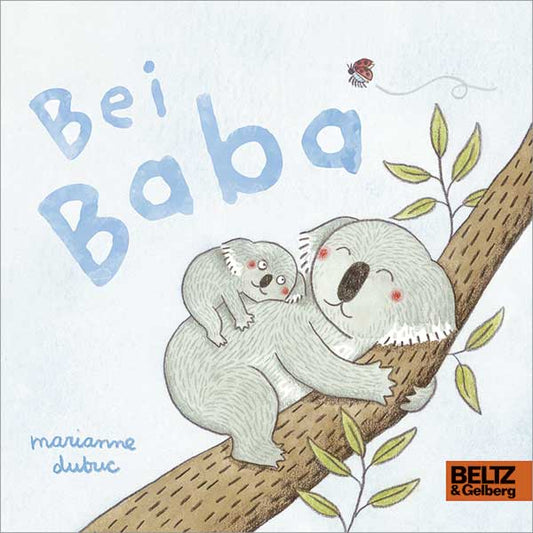 Beltz Bilderbuch Bei Baba (Marianne Dubuc)